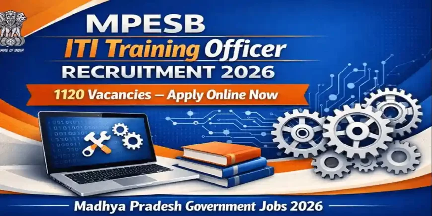 MPESB ITI Training Officer Recruitment 2026 – Apply Online for 1120 Vacancies, Eligibility & Salary