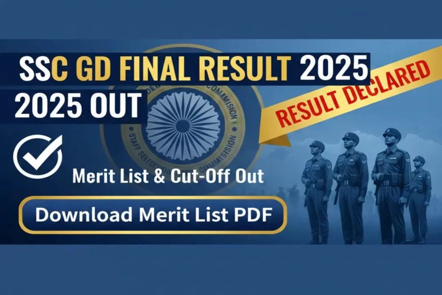 SSC GD Final Result 2025 Out Today? Download Constable Merit List PDF @ssc.gov.in